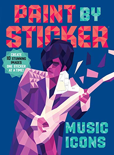Paint by Sticker: Music Icons: Re-create 10 Classic Photographs One Sticker at a Time! von Workman Publishing